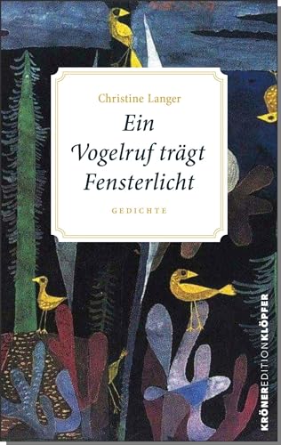 Ein Vogelruf trägt Fensterlicht: Gedichte (Edition Klöpfer) von Kroener Alfred GmbH + Co.